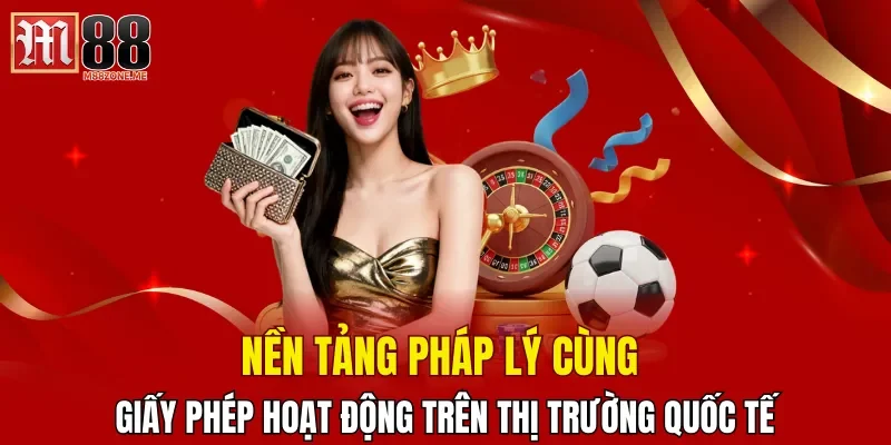 nen-tang-phap-ly-cung-giay-phep-hoat-dong-tren-thi-truong-quoc-te